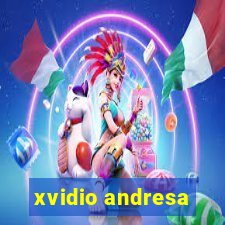 xvidio andresa